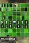 Phil Christman - Midwest Futures