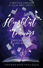 Christina Gmeiner, Julia Abel - Herzblutträume