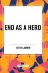 Keith Laumer - End as a Hero