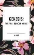 Moses - Genesis: The First Book of Moses