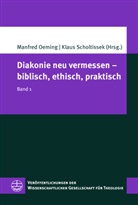 Manfred Oeming, Scholtissek, Klaus Scholtissek - Diakonie neu vermessen - biblisch, ethisch, praktisch