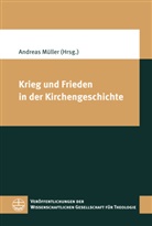 Andreas Müller - Krieg und Frieden in der Kirchengeschichte
