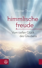 Werner Thiede - Himmlische Freude