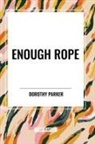 Dorothy Parker - Enough Rope