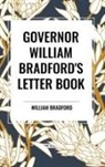 William Bradford - Governor William Bradford's Letter Book