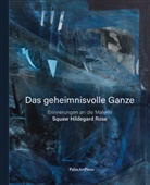 Squaw Hildegard Rose, Squaw Hildegard Rose, Sibylle Badstübner-Gröger, Hans-Joachim - Das geheimnisvolle Ganze