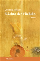 Cornelia Becker - Nächte der Füchsin