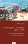 Tobias Foß - "Gerechtigkeit, Gerechtigkeit - jage ihr nach!"