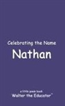 Walter the Educator - Celebrating the Name Nathan