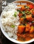 Kelly Johnson - 50 Easy Indian Curry Recipes for Home