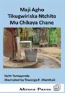Faith Tamayenda - Maji Agho Tikugwiriska Ntchito Mu Chikaya Chane