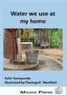Faith Tamayenda - Water We Use at my Home