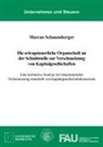 Marcus Schaumberger - Die ertragsteuerliche Organschaft an der Schnittstelle zur Verschmelzung von Kapitalgesellschaften