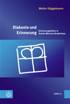 Walter Göggelmann, Walter Göggelmann, Bernhard Mutschler - Diakonie und Erinnerung