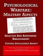 Central Intelligence Agency - Psychological Warfare