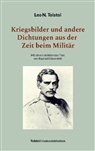 Leo N Tolstoi, Leo N. Tolstoi, Peter Bürger - Kriegsbilder und andere Dichtungen aus der Zeit beim Militär