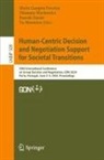 Marta Campos Ferreira, Yu Maemura, Thomasz Wachowicz, Pascale Zaraté, Pascale Zaraté et al - Human-Centric Decision and Negotiation Support for Societal Transitions