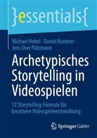 Michael Hebel, Daniel Kusterer, Jens Uwe Pätzmann - Archetypisches Storytelling in Videospielen