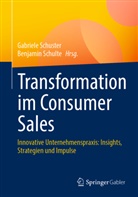 Schulte, Benjamin Schulte, Schuster, Gabriele Schuster - Transformation im Consumer Sales
