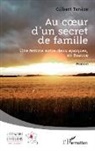Gilbert Tenèze - Au coeur d¿un secret de famille