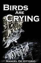 Manuel de Vittorio - Birds Are Crying