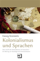 Georg Kremnitz - Kolonialismus und Sprachen