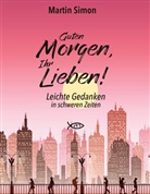 Martin Simon - Guten Morgen, Ihr Lieben!