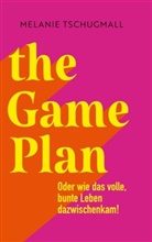 Melanie Tschugmall - The Game Plan