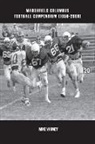 Mike Varney - Marshfield Columbus Football Compendium (1950-2000)