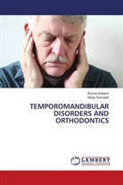 Rucha Kulkarni, Sanju Somaiah - TEMPOROMANDIBULAR DISORDERS AND ORTHODONTICS