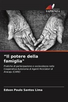 Edson Paulo Santos Lima - "Il potere della famiglia"