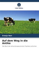 Sreeja Nair - Auf dem Weg in die Antike