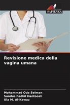 Ula M. Al-Kawaz, Sundus Fadhil Hantoosh, Mohammad Oda Selman - Revisione medica della vagina umana