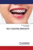 Samantha Ganapathy, Sunil Muddaiah - SELF LIGATING BRACKETS