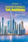 Yit Lin Michael Chew, Michael Yit Lin Chew, Yit Lin Michael Chew - Construction Technology For Tall Buildings (6th Edition)