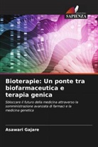 Asawari Gajare - Bioterapie: Un ponte tra biofarmaceutica e terapia genica