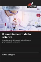 Attila Lengyel - Il cambiamento della scienza