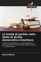 Eloisa Winter - La lealtà di partito nello Stato di diritto democratico brasiliano