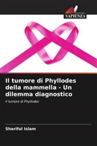 Shariful Islam - Il tumore di Phyllodes della mammella - Un dilemma diagnostico