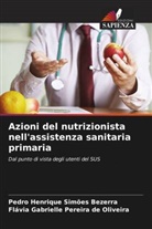 Flávia Gabrielle Pereira de Oliveira, Pedro Henrique Simões Bezerra - Azioni del nutrizionista nell'assistenza sanitaria primaria