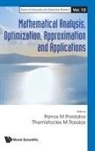 Themistocles M Rassias Panos M Pardalos, Panos M Pardalos, Panos M Pardalos, Themistocles M Rassias, Themistocles M Rassias - Mathematical Analysis, Optimization, Approximation And Applications