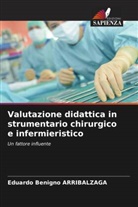 Eduardo Benigno Arribalzaga - Valutazione didattica in strumentario chirurgico e infermieristico
