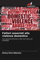 Donny Silus Ndazima - Fattori associati alla violenza domestica