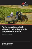 Karuna Karan, Sirika Terfassa - Partecipazione degli abitanti dei villaggi alle cooperative rurali
