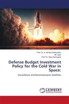 Dian Damayanti, Ir. Gimbal Doloksaribu, Prof. Dr. Ir. Gimbal Doloksaribu, Iwan, Mr. Iwan - Defense Budget Investment Policy for the Cold War in Space: