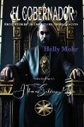 Helly Mohr - El Gobernador - Recuerdos de un Espíritu en Regeneración
