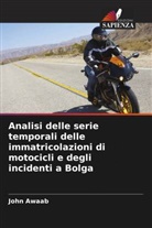 John Awaab - Analisi delle serie temporali delle immatricolazioni di motocicli e degli incidenti a Bolga
