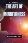 B. Vincent - The Art of Mindfulness