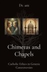 Anthony T Vento - Chimeras and Chapels