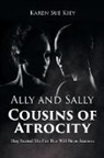 Karen Sue Kiey - Ally and Sally Cousins of Atrocity